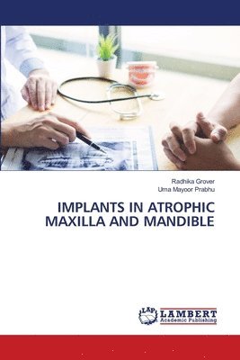 bokomslag Implants in Atrophic Maxilla and Mandible