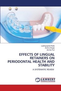 bokomslag Effects of Lingual Retainers on Periodontal Health and Stability