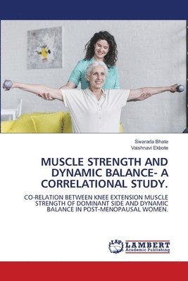 bokomslag Muscle Strength and Dynamic Balance- A Correlational Study.