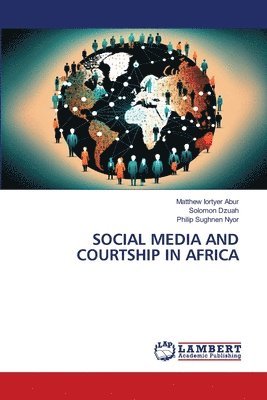 bokomslag Social Media and Courtship in Africa