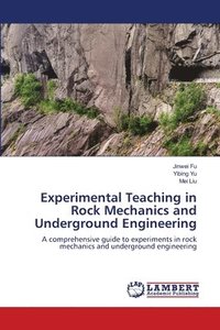 bokomslag Experimental Teaching in Rock Mechanics and Underground Engineering