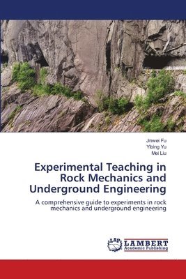 bokomslag Experimental Teaching in Rock Mechanics and Underground Engineering