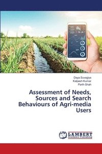 bokomslag Assessment of Needs, Sources and Search Behaviours of Agri-media Users