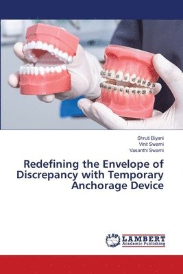 Redefining the Envelope of Discrepancy with Temporary Anchorage Device 1