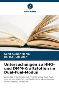 bokomslag Untersuchungen zu HHO- und DMM-Kraftstoffen im Dual-Fuel-Modus