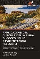 bokomslag Applicazioni del Guscio E Della Fibra Di Cocco Nelle Pavimentazioni Flessibili