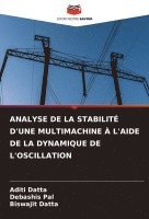 Aditi Datta, Debashis Pal, Biswajit Datta - Analyse de la Stabilité d'Une Multimachine À l'Aide de la Dynamique de l'Oscillation, Häftad