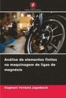 Anlise de elementos finitos na maquinagem de ligas de magnsio 1