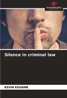 bokomslag Silence in criminal law