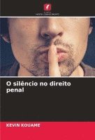 bokomslag O silêncio no direito penal