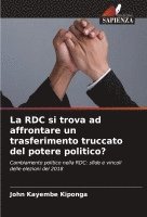 bokomslag RDC si trova ad affrontare un trasferimento truccato del potere politico?