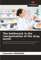 bokomslag bottleneck in the reorganization of the drug sector