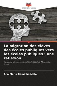 bokomslag La migration des lves des coles publiques vers les coles publiques