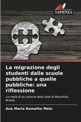 bokomslag La migrazione degli studenti dalle scuole pubbliche a quelle pubbliche: una riflessione