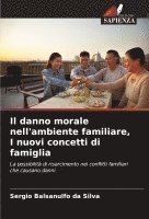 Il danno morale nell'ambiente familiare, I nuovi concetti di famiglia 1