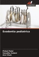 bokomslag Exodontia pediatrica