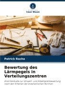 bokomslag Bewertung des Lrmpegels in Verteilungszentren