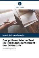 bokomslag Der philosophische Text im Philosophieunterricht der Oberstufe