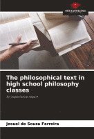 bokomslag The philosophical text in high school philosophy classes