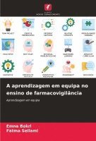 bokomslag A aprendizagem em equipa no ensino de farmacovigilncia