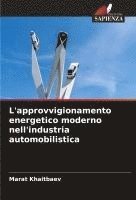 bokomslag L'approvvigionamento energetico moderno nell'industria automobilistica