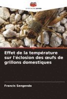 bokomslag Effet de la temprature sur l'closion des oeufs de grillons domestiques