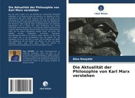 bokomslag Die Aktualitt der Philosophie von Karl Marx verstehen