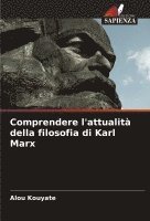 bokomslag Comprendere l'attualit della filosofia di Karl Marx