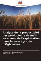 bokomslag Analyse de la productivit des producteurs de mas au niveau de l'exploitation dans la zone agricole d'Ogbomoso