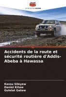 bokomslag Accidents de la route et sécurité routière d'Addis-Abeba à Hawassa