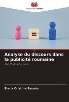 Elena Cristina Berariu - Analyse du discours dans la publicité roumaine, Häftad