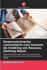 bokomslag Desenvolvimento comunitrio com turismo de trekking em Rasuwa, Gatlang Nepal