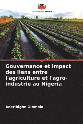 Gouvernance et impact des liens entre l'agriculture et l'agro-industrie au Nigeria 1