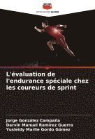 bokomslag L'valuation de l'endurance spciale chez les coureurs de sprint