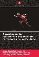 bokomslag A avaliação da resistência especial em corredores de velocidade