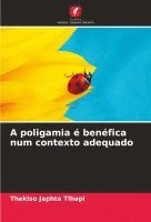 Thekiso Japhta Tlhapi - A poligamia é benéfica num contexto adequado, Häftad
