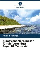 bokomslag Klimawandelprognosen für die Vereinigte Republik Tansania