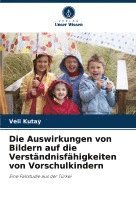 bokomslag Die Auswirkungen von Bildern auf die Verstndnisfhigkeiten von Vorschulkindern