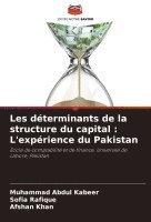 Muhammad Abdul Kabeer, Sofia Rafique, Afshan Khan - Les déterminants de la structure du capital, Häftad