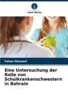 Eine Untersuchung der Rolle von Schulkrankenschwestern in Bahrain 1