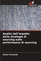 Analisi dell'impatto delle strategie di sourcing sulle performance di sourcing 1