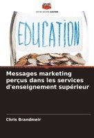 bokomslag Messages marketing perus dans les services d'enseignement suprieur