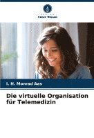 bokomslag Die virtuelle Organisation fr Telemedizin