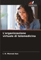 L'organizzazione virtuale di telemedicina 1