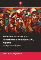 bokomslag Redefinir as artes e a humanidade no sculo XXI, Nigria