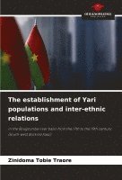 bokomslag The establishment of Yari populations and inter-ethnic relations