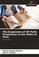 bokomslag The Expansion of Oil Palm Production in the State of Par