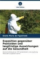 bokomslag Exposition gegenüber Pestiziden und langfristige Auswirkungen auf die Gesundheit