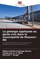 bokomslag La gologie applique au gnie civil dans la municipalit de Mossor - RN