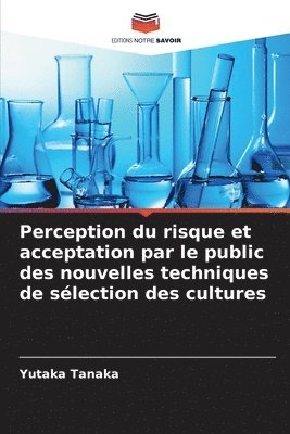 bokomslag Perception du risque et acceptation par le public des nouvelles techniques de slection des cultures